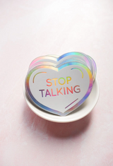 Stop Talking Holographic Sticker