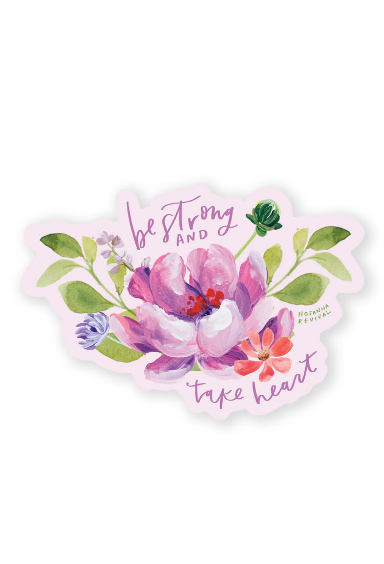 Be Strong And Take Heart Sticker