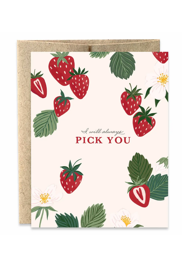 I'll Always Pick You Strawberry Greeting Card