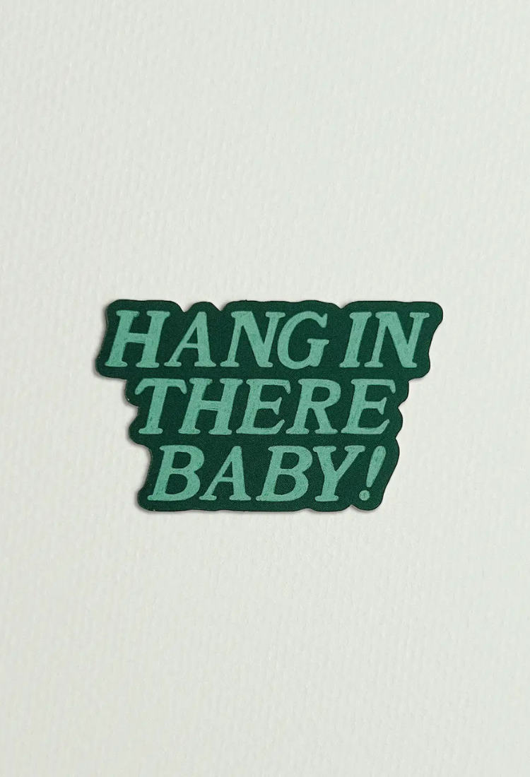 Hang In There Baby Sticker