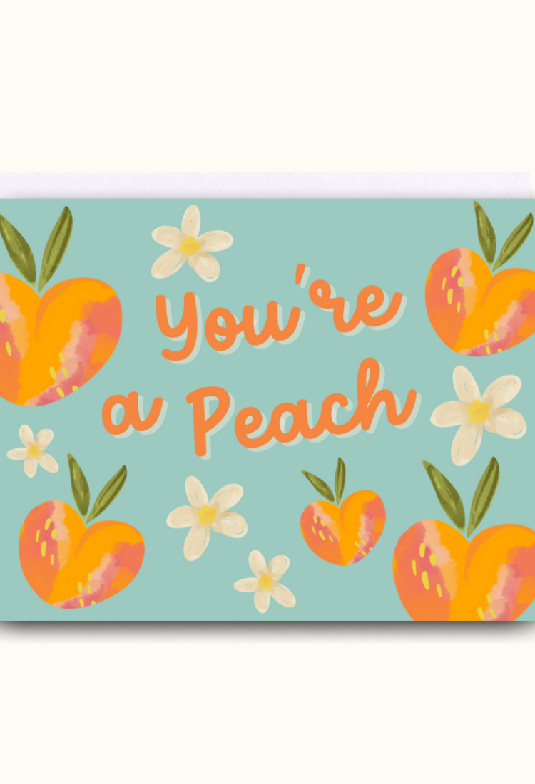 "You're a Peach" Greeting Card