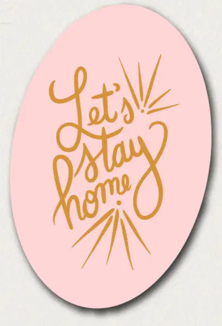 Let’s Stay Home Sticker
