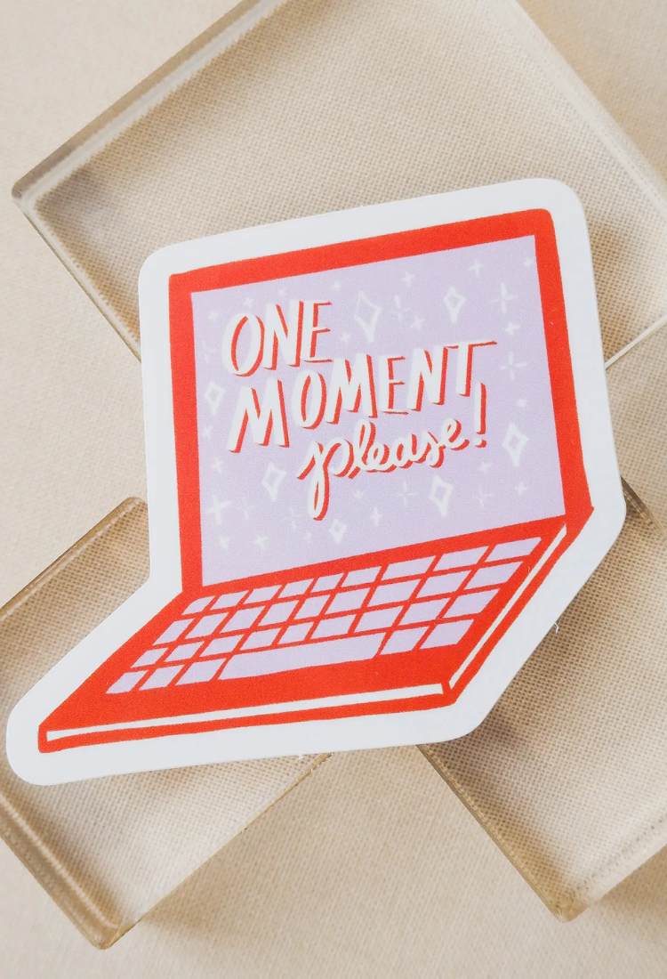 One Moment Please Laptop Sticker