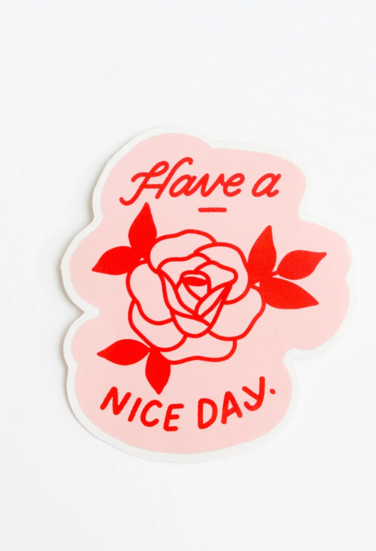 Have a Nice Day Rose Sticker
